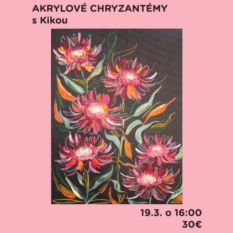 Workshop, Chryzantémy - akryl, 19. 3. 2026 -16:00