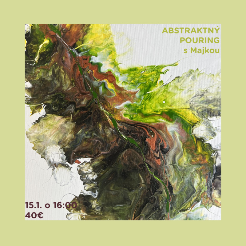 Workshop, Pouring abstrakt s Majkou, 15.1.2026 - 16:00
