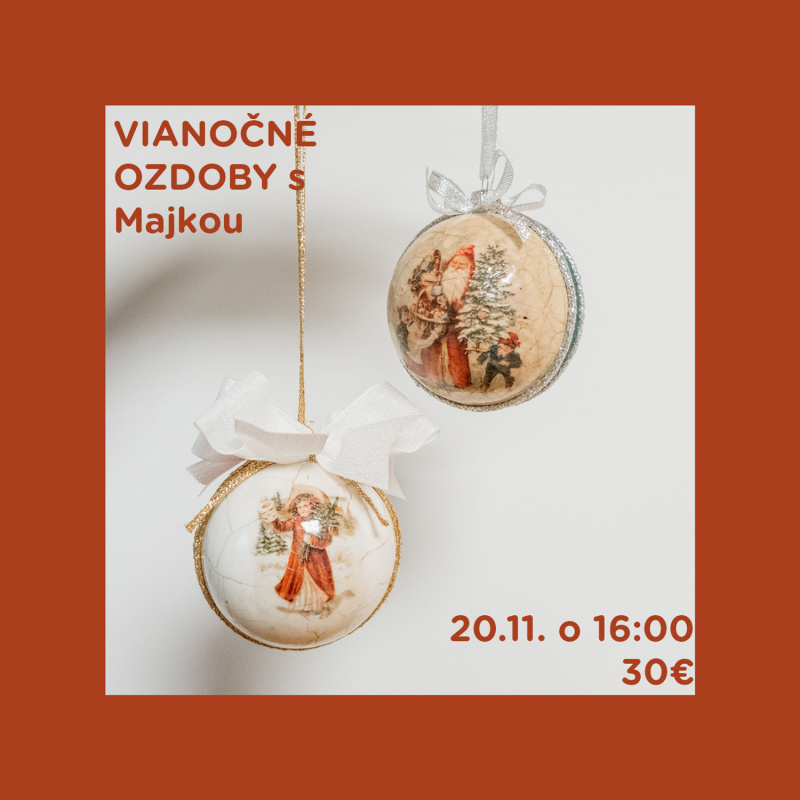 Workshop, Vianočné ozdoby s Majkou, 20.11.2025 - 16:00