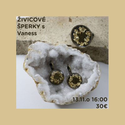 Workshop, Živicové šperky s Vaness, 13.11.2025 - 16:00
